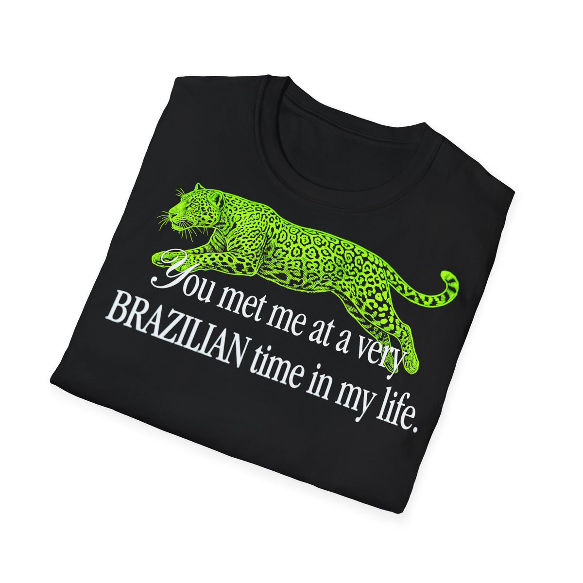 BRAZILIAN time in my life