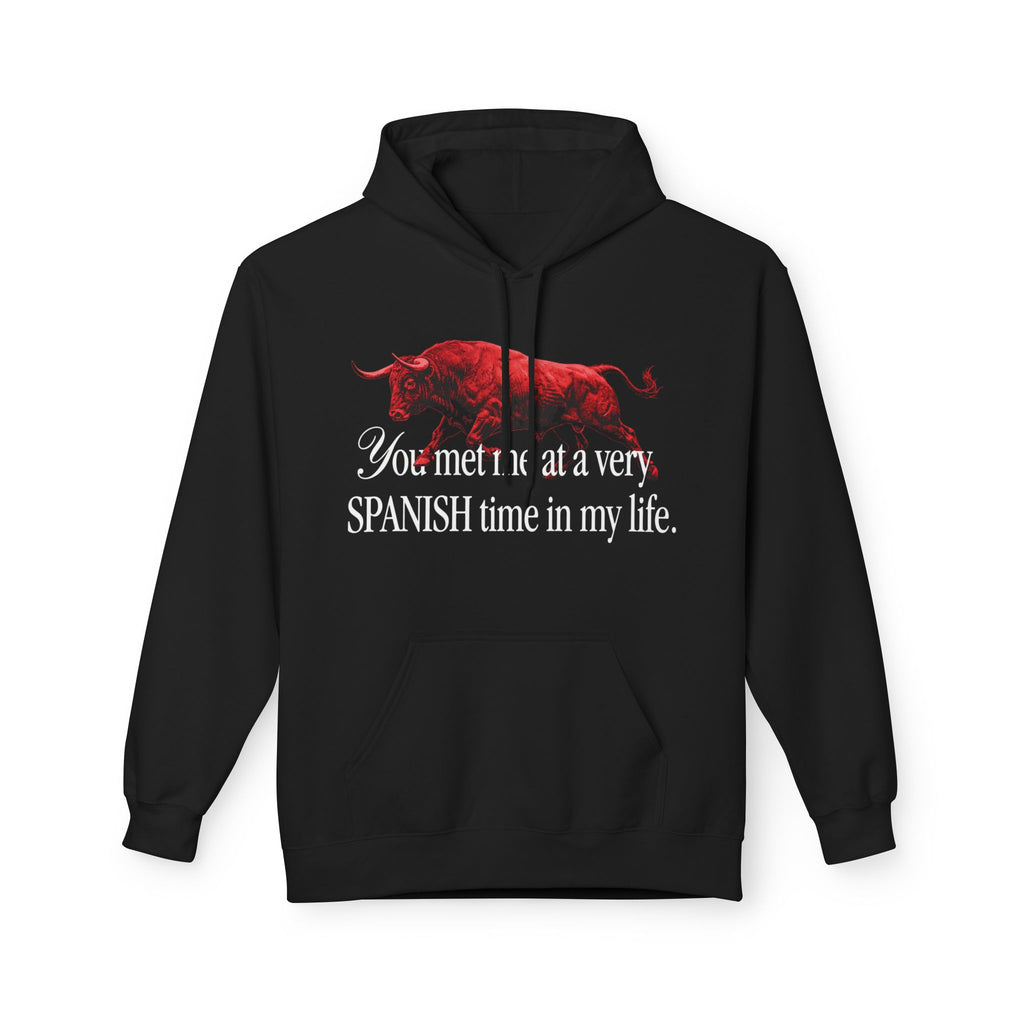 Spanish Time in My Life Hoodie